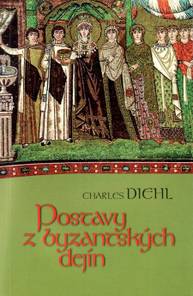 E-kniha Postavy z byzantských dejín - Charles Diehl