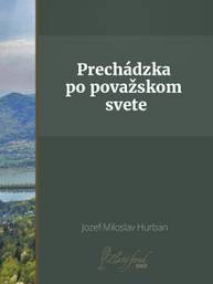 E-kniha Prechádzka po považskom svete - Jozef Miloslav Hurban