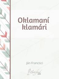 E-kniha Oklamaní klamári - Ján Francisci