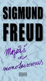 E-kniha Mojžiš a monoteizmus - Sigmund Freud