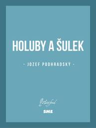 E-kniha Holuby a Šulek - Jozef Podhradský