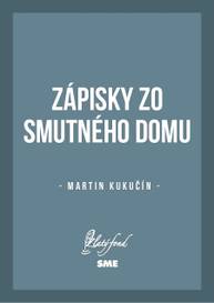 E-kniha Zápisky zo smutného domu - Martin Kukučín