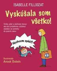 E-kniha Vyskúšala som všetko! - Isabelle Filliozat, Anouk Dubois