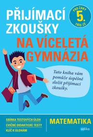 E-kniha Přijímací zkoušky na víceletá gymnázia – matematika - Stanislav Sedláček