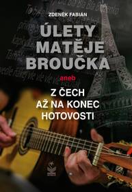 E-kniha Úlety Matěje Broučka, aneb, Z Čech až na konec hotovosti - Zdeněk Fabián