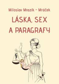 E-kniha Láska, sex a paragrafy - Miloslav Mrazík - Mráček