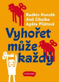 E-kniha Vyhořet může každý - Aleš Cibulka, Radkin Honzák, Agáta Pilátová