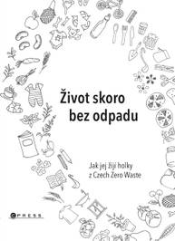 E-kniha Život skoro bez odpadu - Michaela Gajdošová, Jana Karasová, Helena Škrdlíková