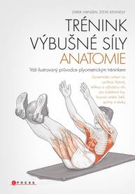 E-kniha Trénink výbušné síly - anatomie - Derek Hansen, Steve Kenelly