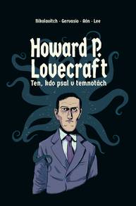 E-kniha Howard P. Lovecraft Ten kdo psal v temnotách - Alex Nikolavioth, Gervasio, Aón, Lee