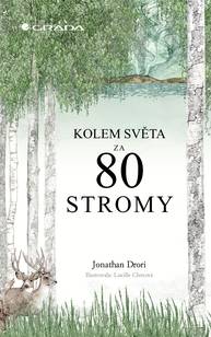 E-kniha Kolem světa za 80 stromy - Jonathan Drori, Lucille Clerc