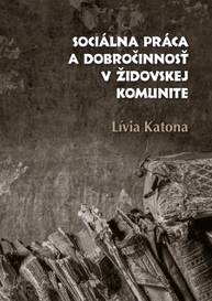 E-kniha Sociálna práca a dobročinnosť v židovskej komunite - Lívia Katona