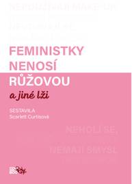 E-kniha Feministky nenosí růžovou a jiné lži - kolektiv