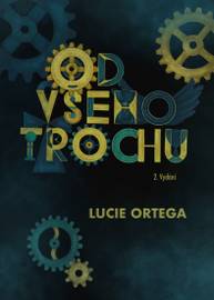 E-kniha Od všeho trochu - Lucie Ortega