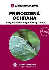 E-kniha Prirodzená ochrana v malej permakultúrnej prírodnej záhrade - Hanka Sekulová