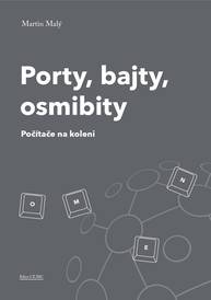 E-kniha Porty, bajty, osmibity - Martin Malý