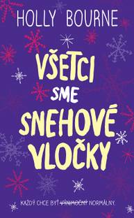 E-kniha Všetci sme snehové vločky - Holly Bourne