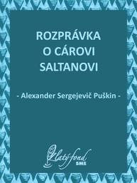 E-kniha Rozprávka o cárovi Saltanovi - Alexander Sergejevič Puškin