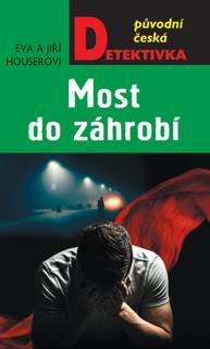 E-kniha Most do záhrobí - Jiří Houser, Eva Houserová