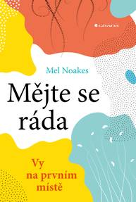 E-kniha Mějte se ráda - Mel Noakes