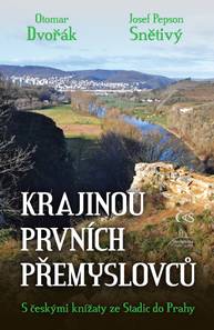 E-kniha Krajinou prvních Přemyslovců - Otomar Dvořák, Josef Pepson Snětivý