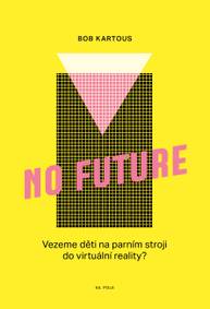 E-kniha No Future - Bob Kartous