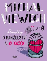 E-kniha Povídky o manželství a o sexu - Michal Viewegh