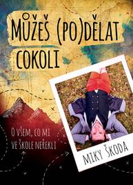 E-kniha Můžeš (po)dělat cokoli - Miky Škoda