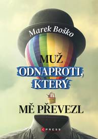 E-kniha Muž odnaproti, který mě převezl - Marek Boško