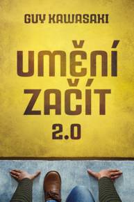 E-kniha Umění začít 2.0 - Guy Kawasaki