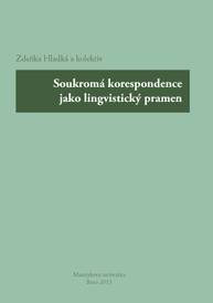 E-kniha Soukromá korespondence jako lingvistický pramen - Jana Hoffmannová, Robert Adam, Zdeňka Hladká, Dana Hlaváčková