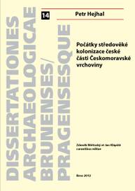 E-kniha Počátky středověké kolonizace české části Českomoravské vrchoviny - Petr Hejhal