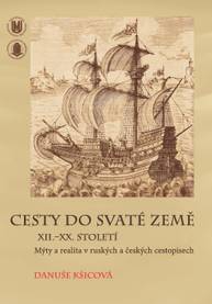 E-kniha Cesty do Svaté země XII.–XX. století - Danuše Kšicová