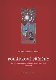 E-kniha Pohádkové příběhy v české literatuře pro děti a mládež 1990–2010 - Ivan Němec, Milena Šubrtová, Miroslav Chocholatý, David Kroča