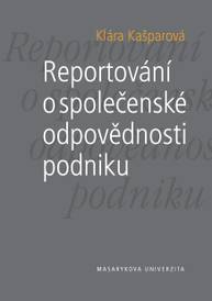 E-kniha Reportování o společenské odpovědnosti podniku - Klára Kašparová