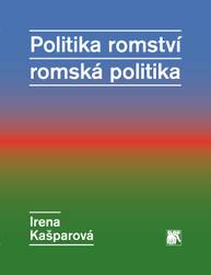 E-kniha Politika romství – romská politika - Irena Kašparová