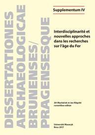 E-kniha Interdisciplinarité et nouvelles approches dans les recherches sur l’âge du Fer - Josef Wilczek, Anna Cannot, Thibault Le Cozanet , Julie Remy