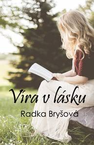 E-kniha Víra v lásku - Radka Bryšová