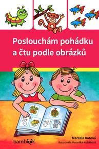 E-kniha Poslouchám pohádku a čtu podle obrázků - Veronika Kubáčová, Marcela Kotová