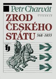 E-kniha Zrod českého státu 568-1055 - Petr Charvát