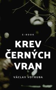 E-kniha Krev černých vran - Václav Votruba