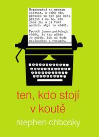 E-kniha Ten, kdo stojí v koutě - Stephen Chbosky