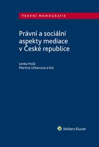 E-kniha Právní a sociální aspekty mediace v České republice - autorů kolektiv