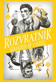 E-kniha Divotvůrce 6: Rozvratník - Sebastien de Castell