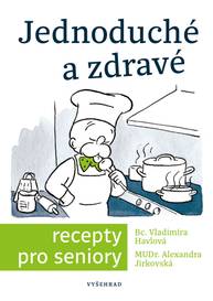 E-kniha Jednoduché a zdravé recepty pro seniory - Vladimíra Havlová, Simona Kratochvílová