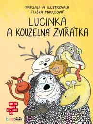 E-kniha Lucinka a kouzelná zvířátka - Eliška Mauleová