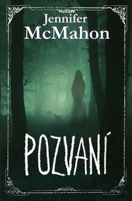 E-kniha Pozvaní - Jennifer McMahon