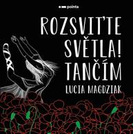 E-kniha Rozsviťte světla! Tančím - Lucia Magdziak