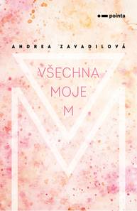 E-kniha Všechna moje M - Andrea Zavadilová