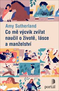 E-kniha Co mě výcvik zvířat naučil o životě, lásce a manželství - Amy Sutherland